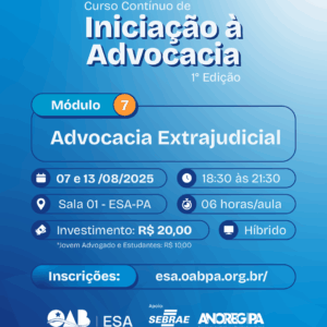 Iniciação à Advocacia - Módulo 07 - Advocacia Extrajudicial