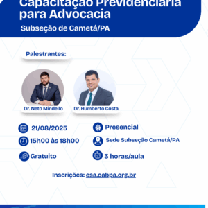 Capacitação Previdenciária para Advocacia - Subseção de Cametá/PA
