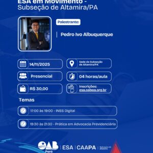 ESA em Movimento - Subseção de Altamira/PA