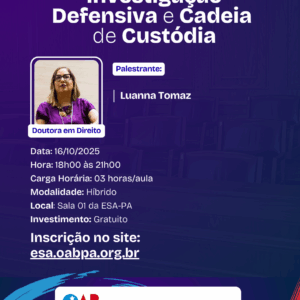 Investigação Defensiva e Cadeia de Custódia