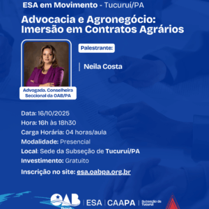 ESA em Movimento - Tucuruí/PA - Advocacia e Agronegócio: Imersão em Contratos Agrários