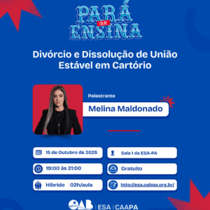 Pará que Ensina - Divórcio e Dissolução de União Estável em Cartório