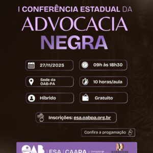 I CONFERÊNCIA ESTADUAL DA ADVOCACIA NEGRA